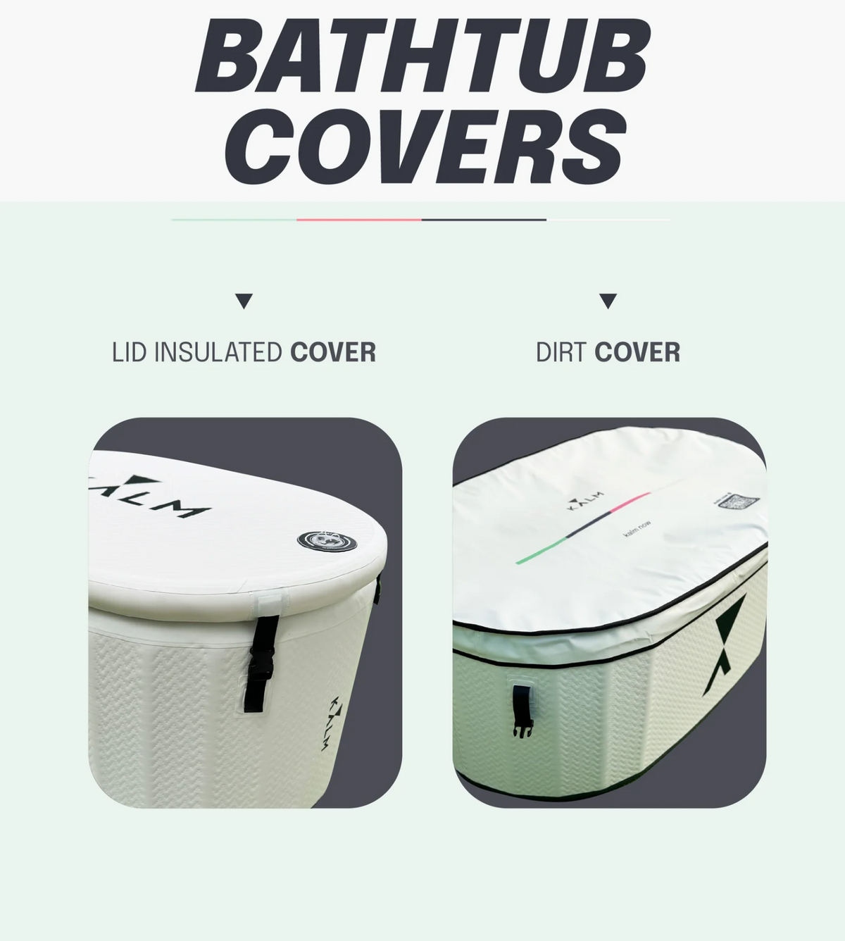 Types of cover for the Kalm Inflatable Cold Plunge Tub (Lid Insulated Cover and Dirt Cover).